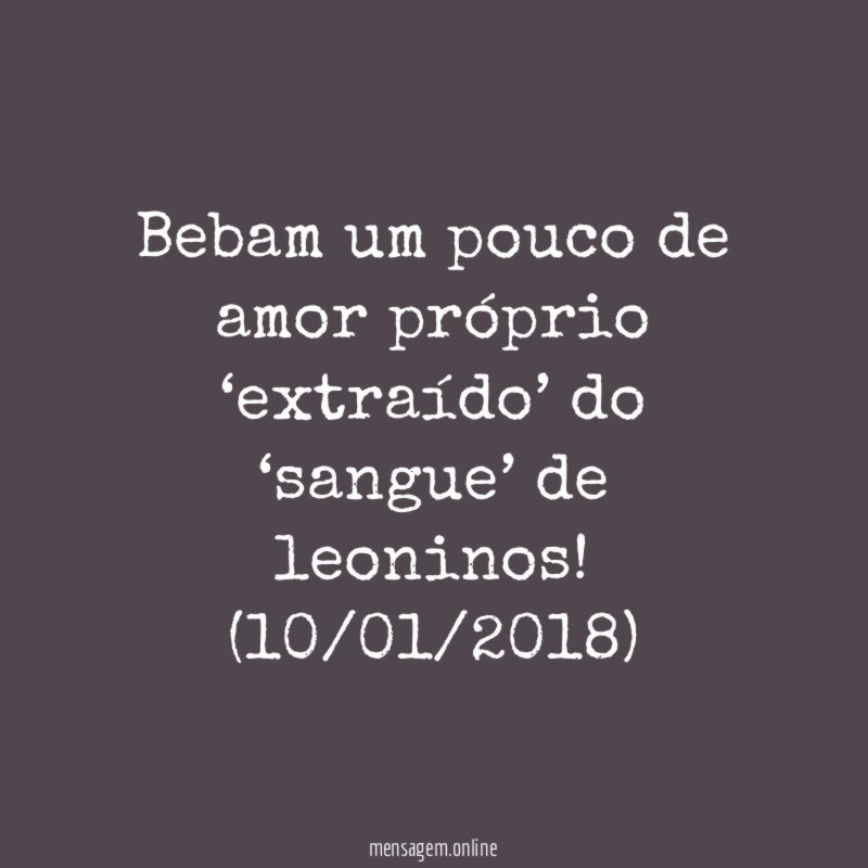 Bebam um pouco de amor próprio ‘extraído’ do