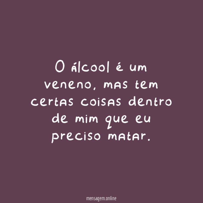 O álcool é um veneno