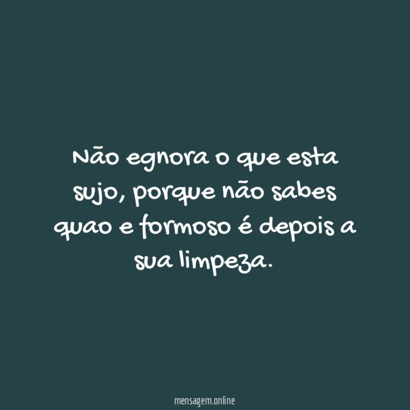 não egnora o que esta sujo