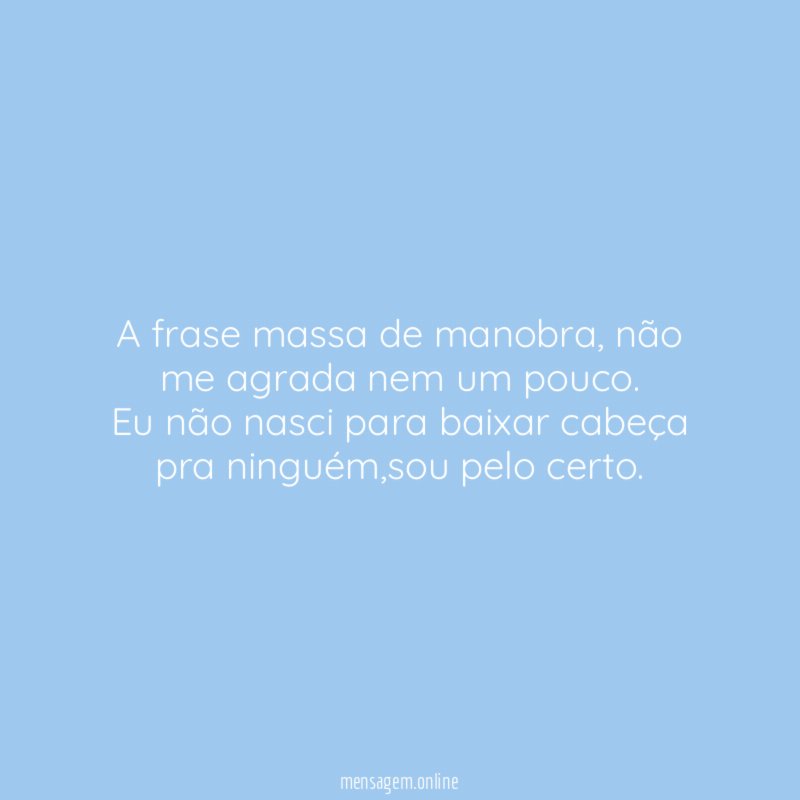A frase massa de manobra
