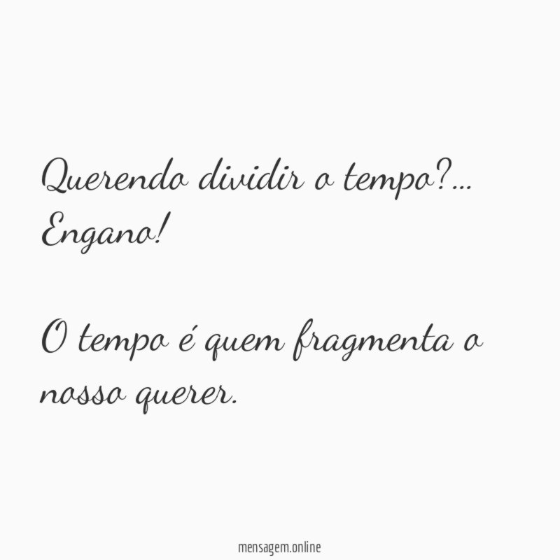 Querendo dividir o tempo