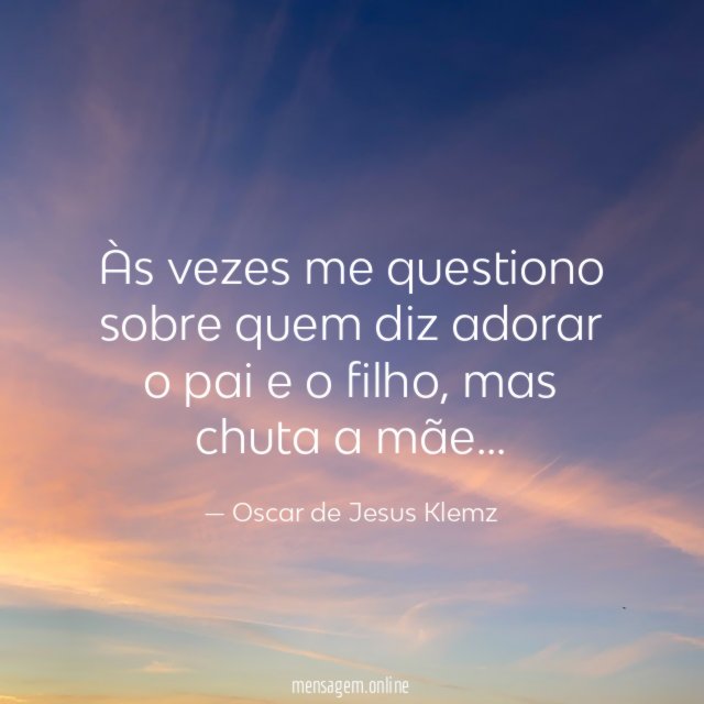Às vezes me questiono sobre quem diz