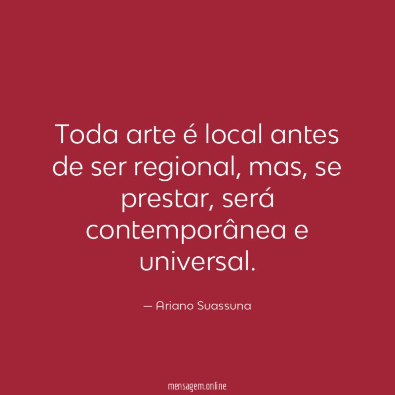 Toda arte é local antes de ser regional