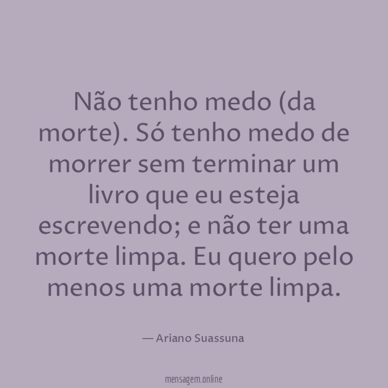 Não tenho medo (da morte)