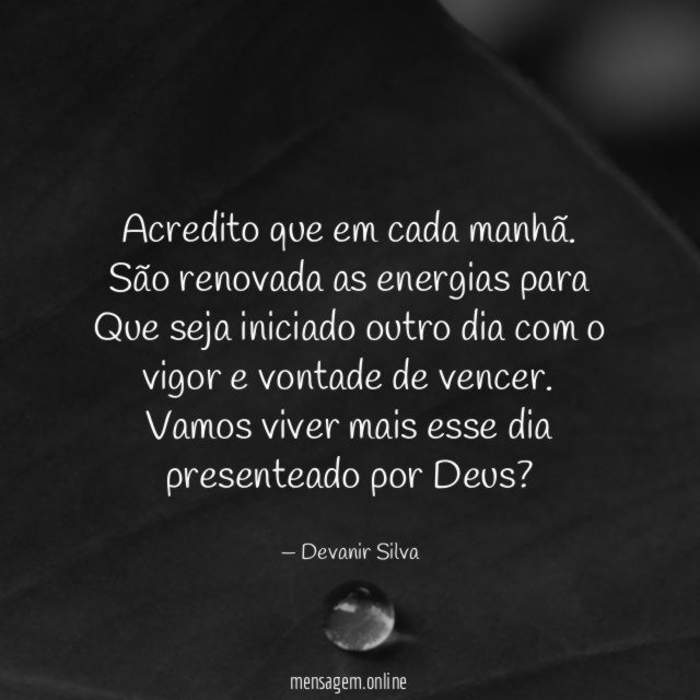 Acredito que em cada manhã