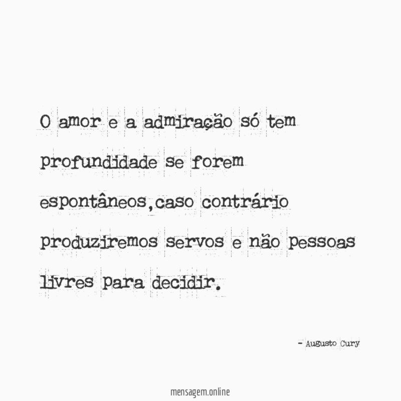 O amor e a admiração só tem profundidade
