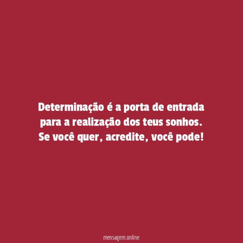 Determinação é a porta de entrada para a