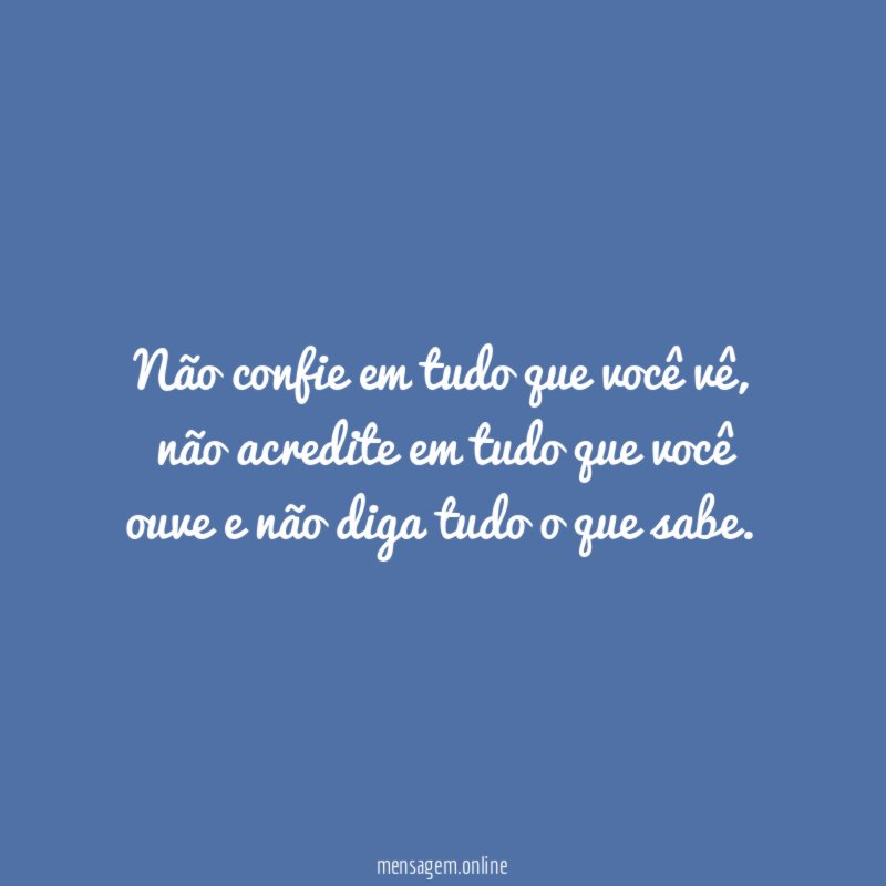 Não confie em tudo que você vê