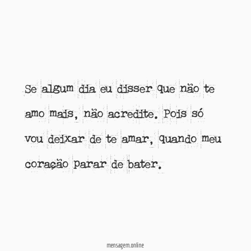 Se algum dia eu disser que não te amo mais