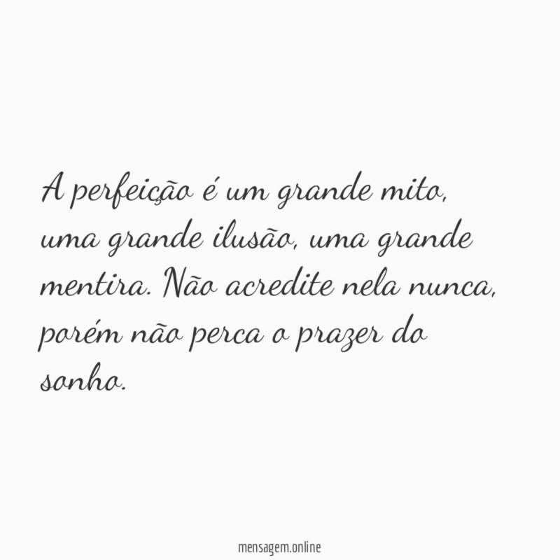 A perfeição é um grande mito