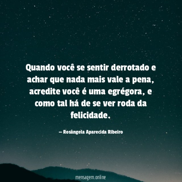 Quando você se sentir derrotado e achar que