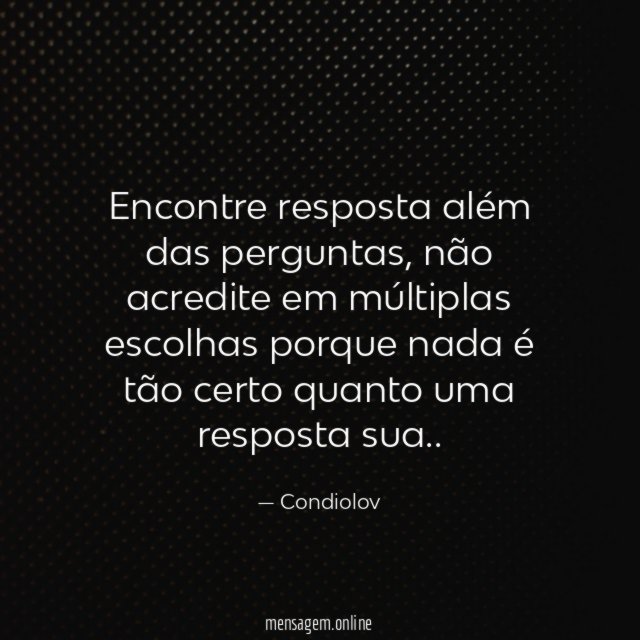 Encontre resposta além das perguntas