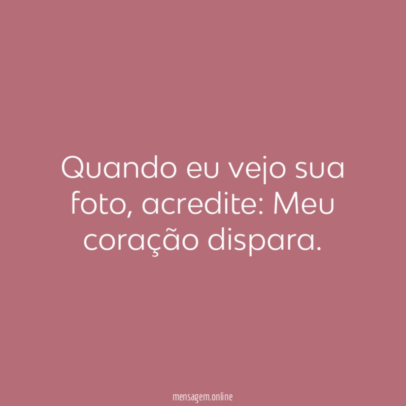 Quando eu vejo sua foto
