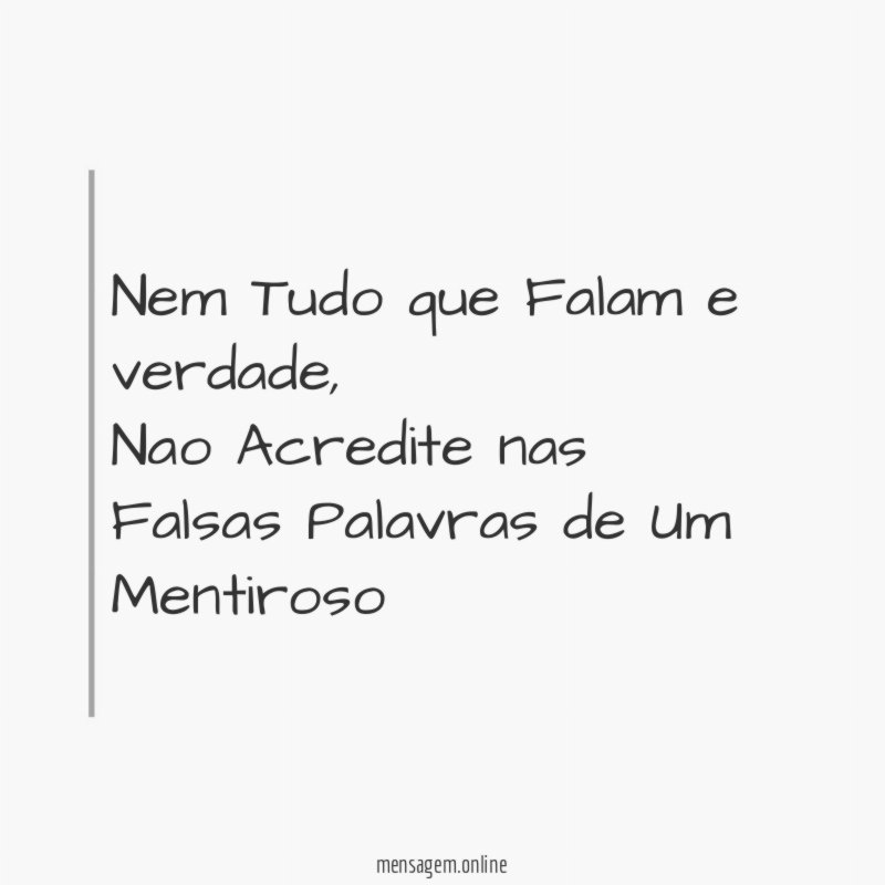 Nem Tudo que Falam e verdade