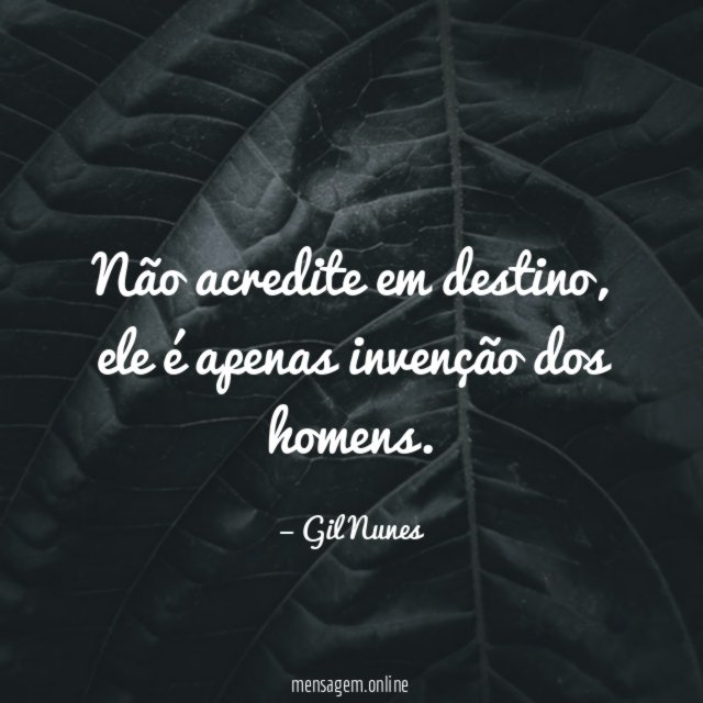 Não acredite em destino