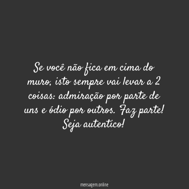 Se você não fica em cima do muro