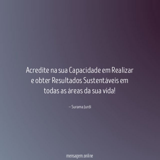 Acredite na sua Capacidade em Realizar e obter