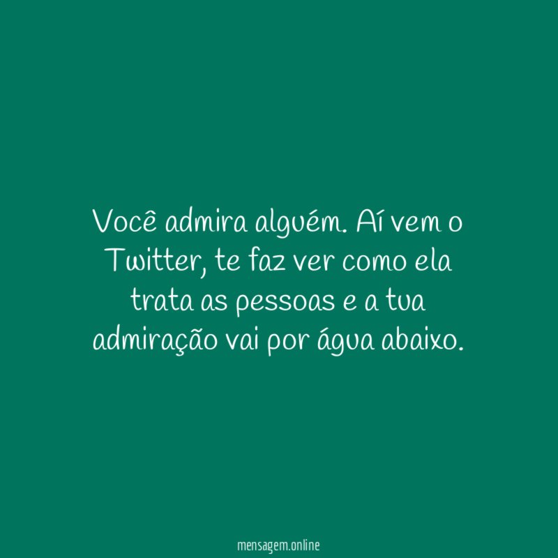 Você admira alguém