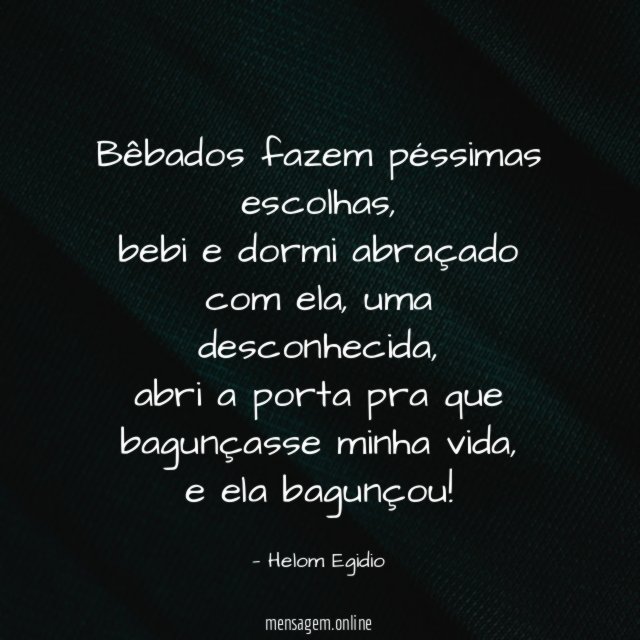 Bêbados fazem péssimas escolhas