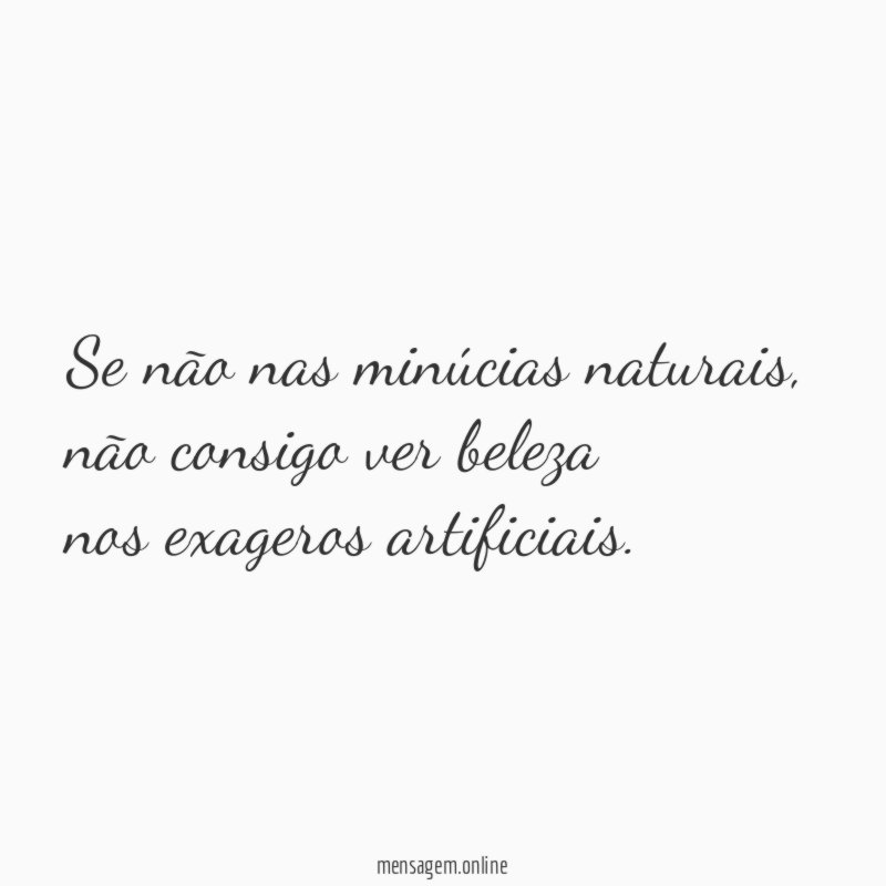 Se não nas minúcias naturais