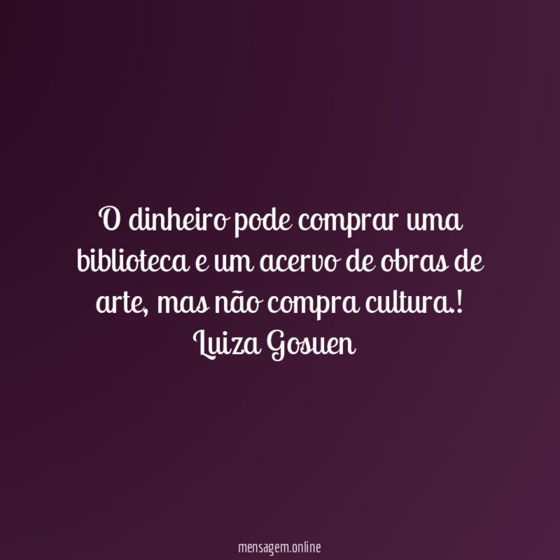 O dinheiro pode comprar uma biblioteca e um