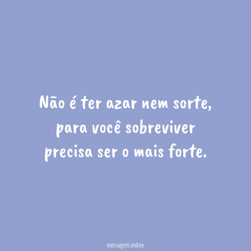 Não é ter azar nem sorte