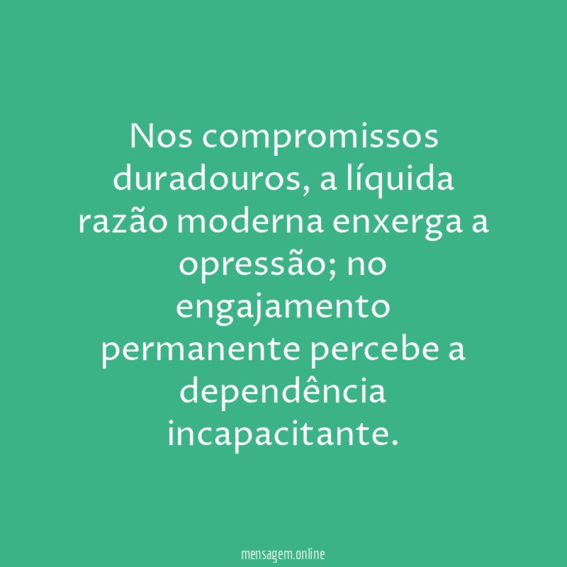 Nos compromissos duradouros