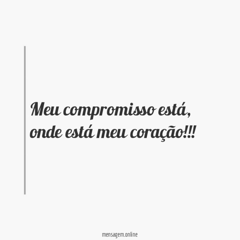 Meu compromisso está