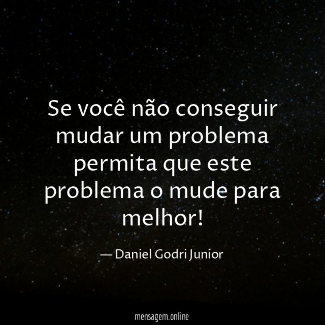Se você não conseguir mudar um problema permita