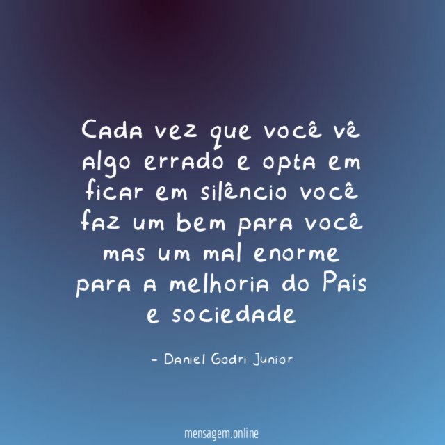 Cada vez que você vê algo errado