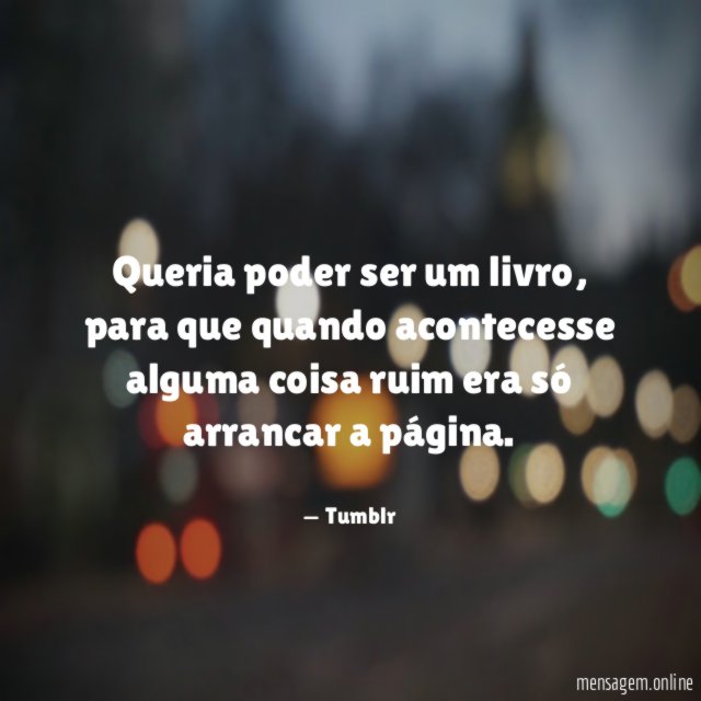Queria poder ser um livro