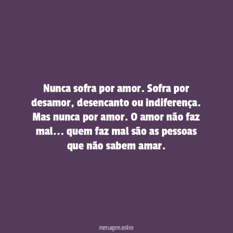 Nunca sofra por amor