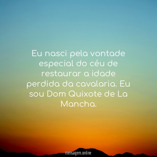 Eu nasci pela vontade especial do céu de