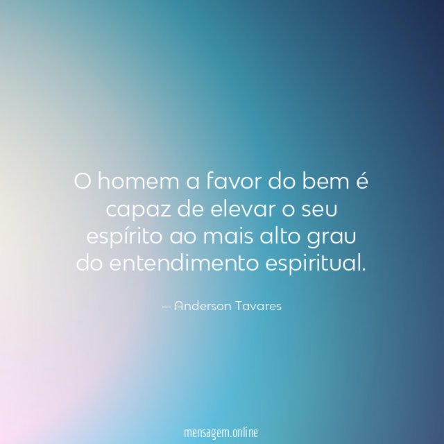O homem a favor do bem é capaz
