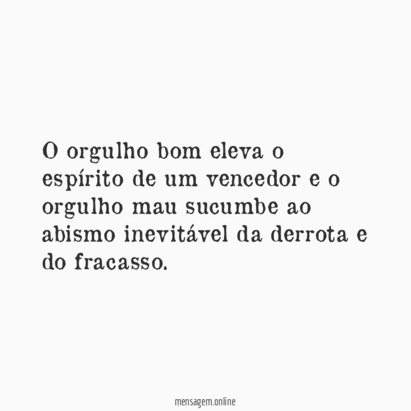 O orgulho bom eleva o espírito de um