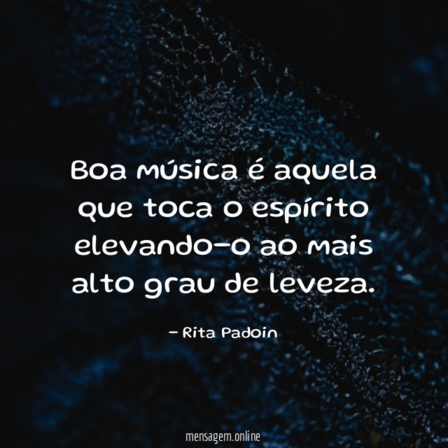 Boa música é aquela que toca o espírito