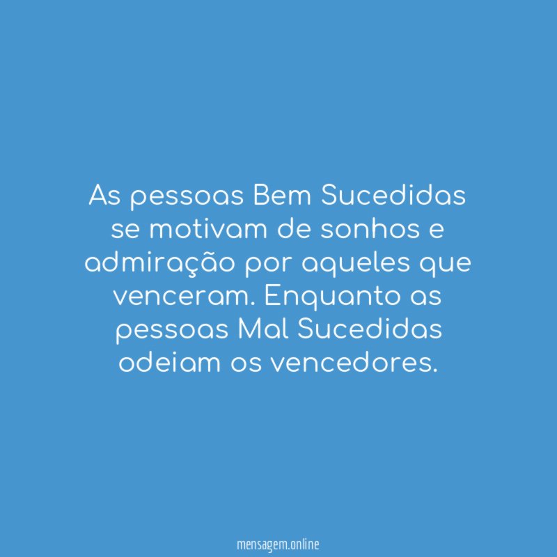 As pessoas Bem Sucedidas se motivam de sonhos