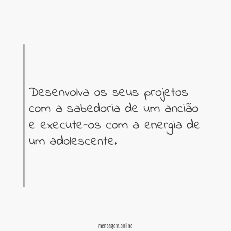 Desenvolva os seus projetos com a sabedoria de