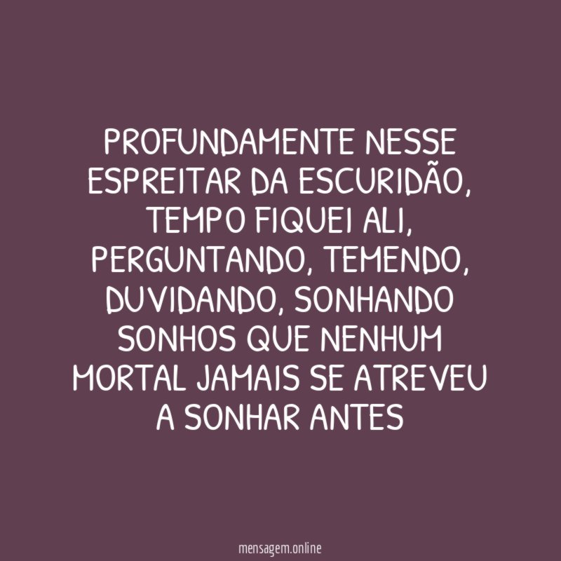 Profundamente nesse espreitar da escuridão