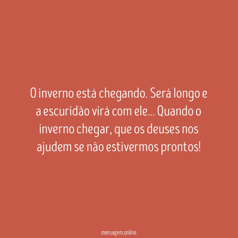 O inverno está chegando