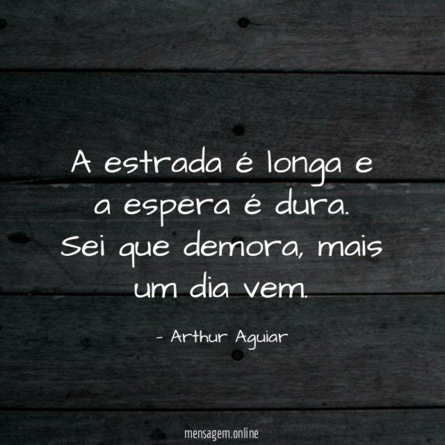 A estrada é longa e a espera é dura
