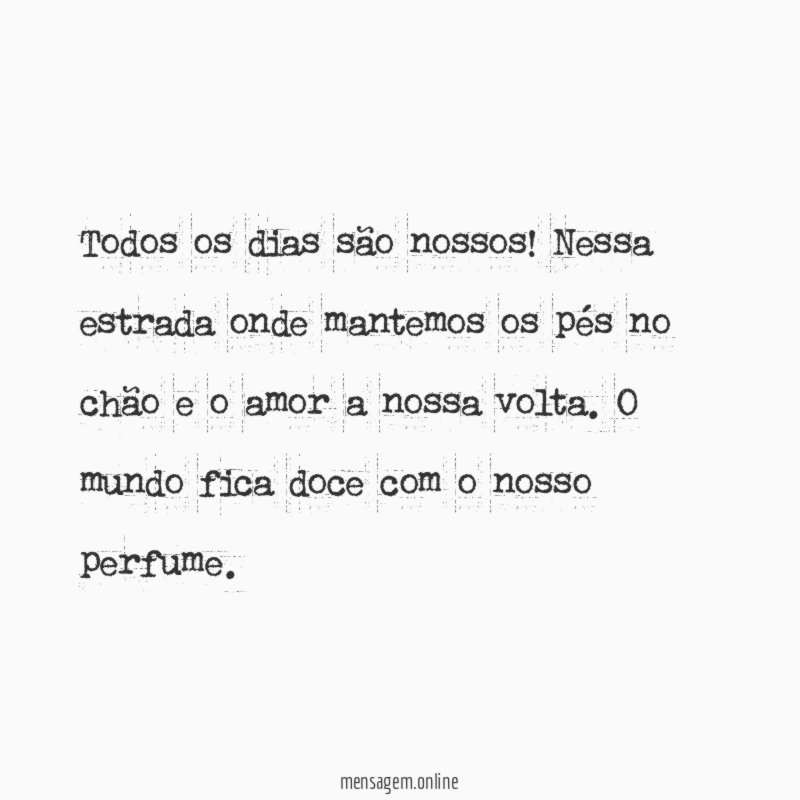 Todos os dias são nossos