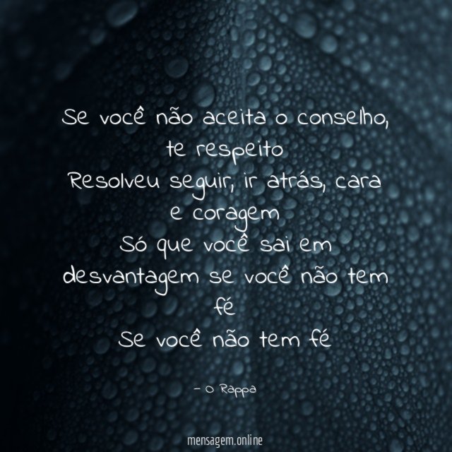 Se você não aceita o conselho
