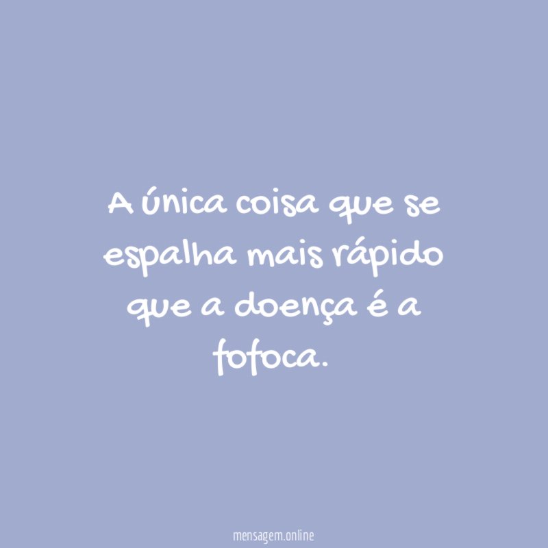 A única coisa que se espalha mais rápido