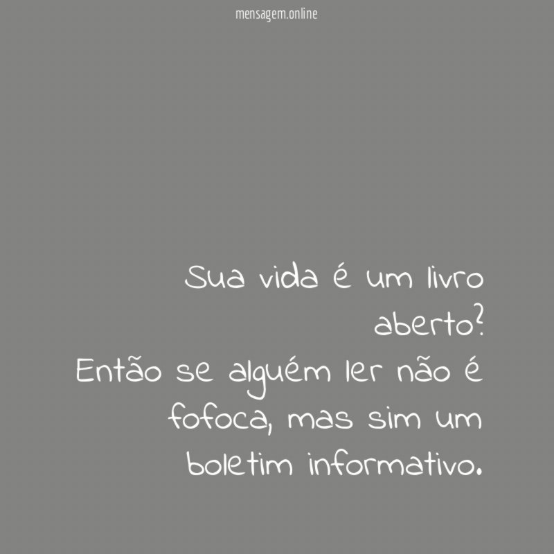 Sua vida é um livro aberto