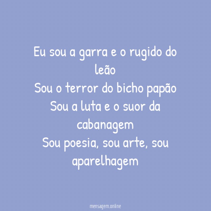 Eu sou a garra e o rugido do