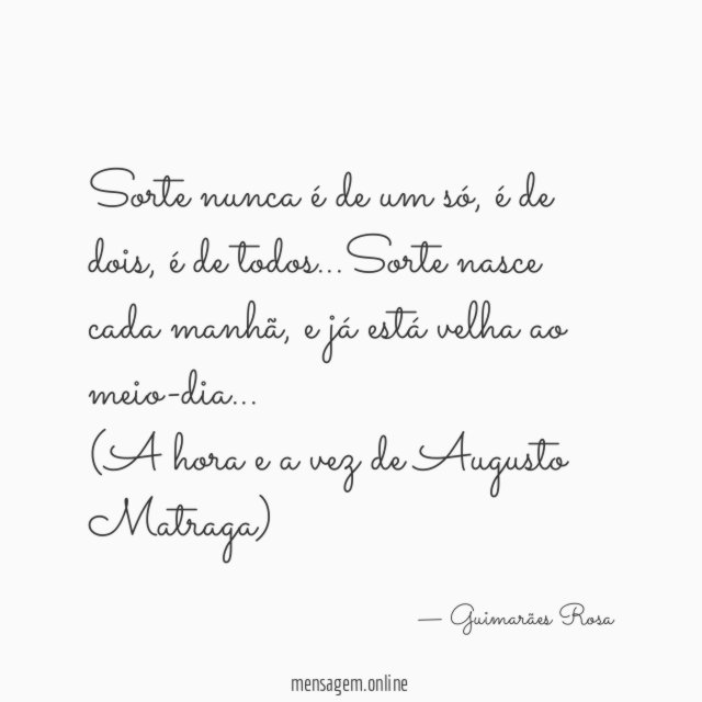 Sorte nunca é de um só