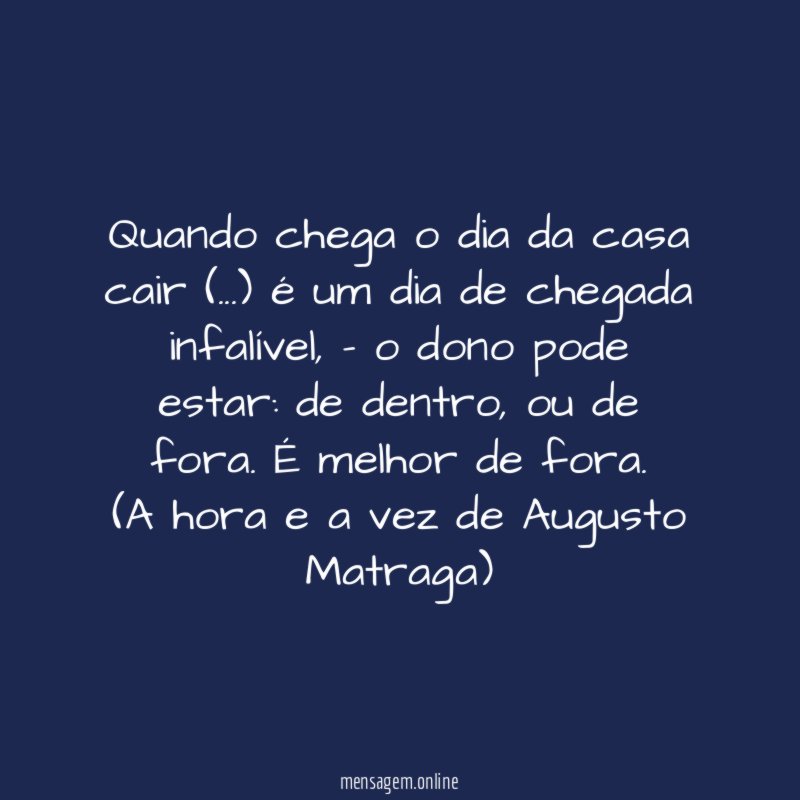 Quando chega o dia da casa cair (