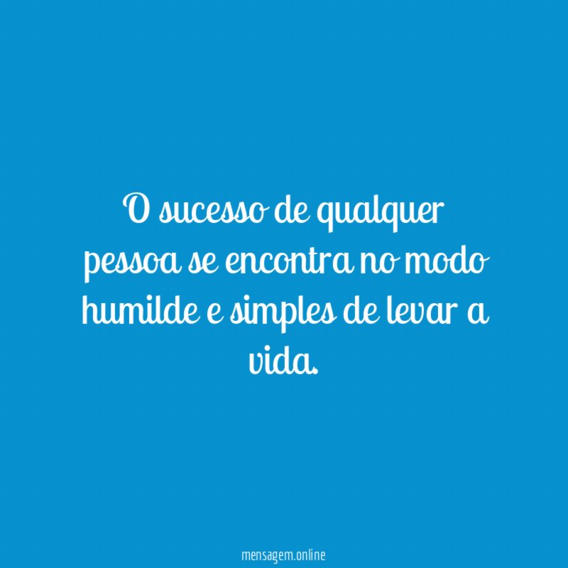 O sucesso de qualquer pessoa se encontra no