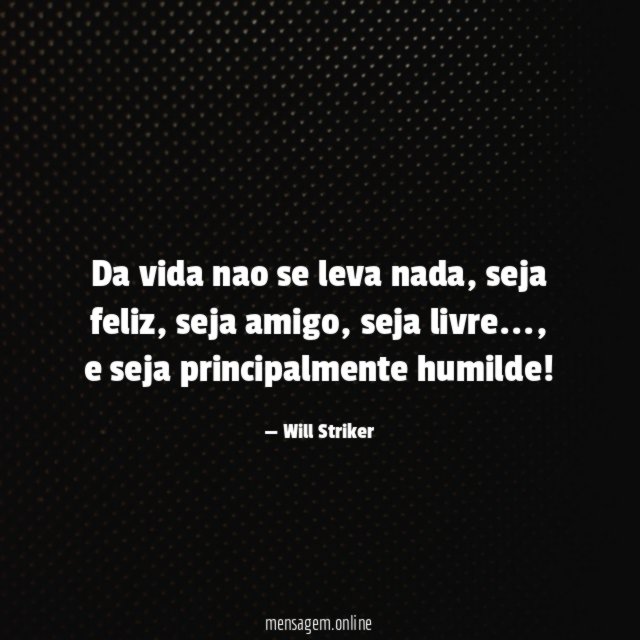 Da vida nao se leva nada